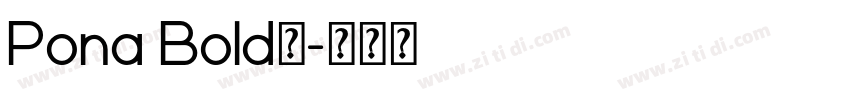 Pona Bold◆字体转换 Pona Bold◆字体转换